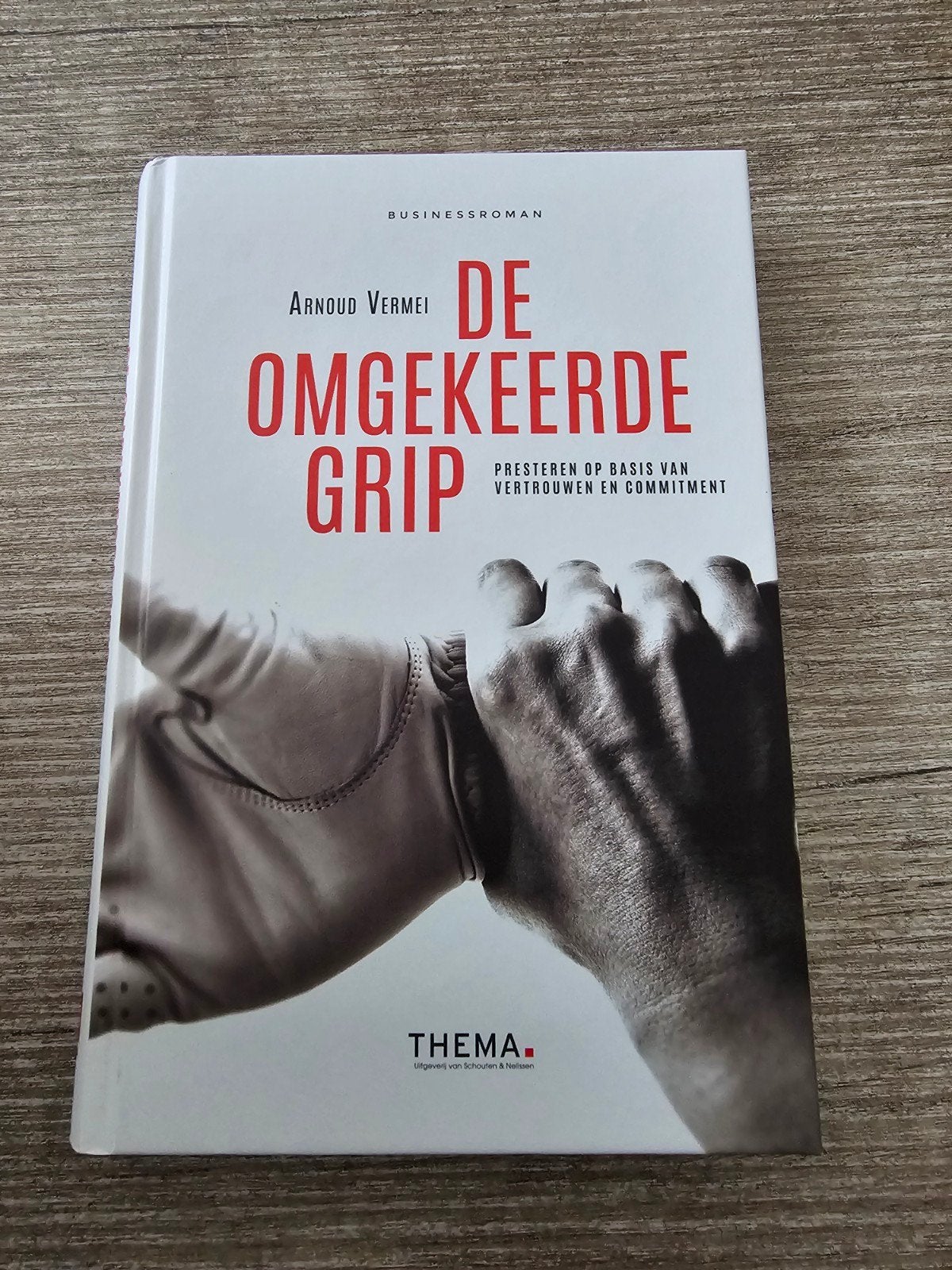 De Omgekeerde Grip - Arnoud Vermei (Businessroman), Ophalen of Verzenden, Gelezen