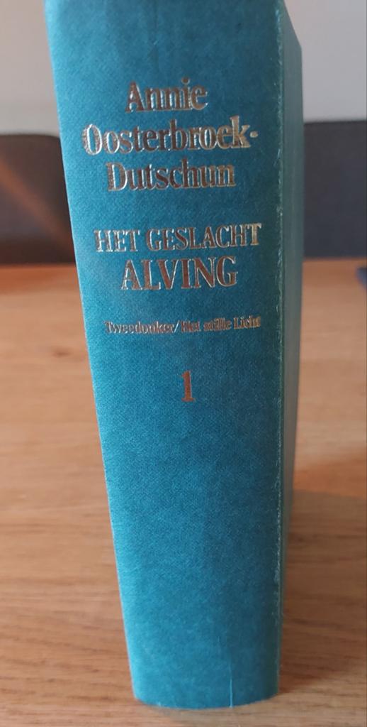 Het Geslacht Alving 1 - Annie Oossterbroek-Dutschum, Ophalen, Gelezen, Annie Oossterbroek-Dutschum