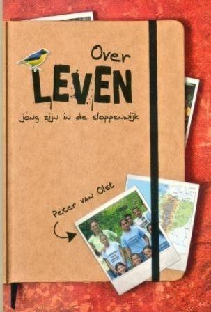 Peter van Olst: Over leven, jong zijn in de sloppenwijk, Ophalen of Verzenden, Gelezen, Peter van Olst, Christendom | Protestants