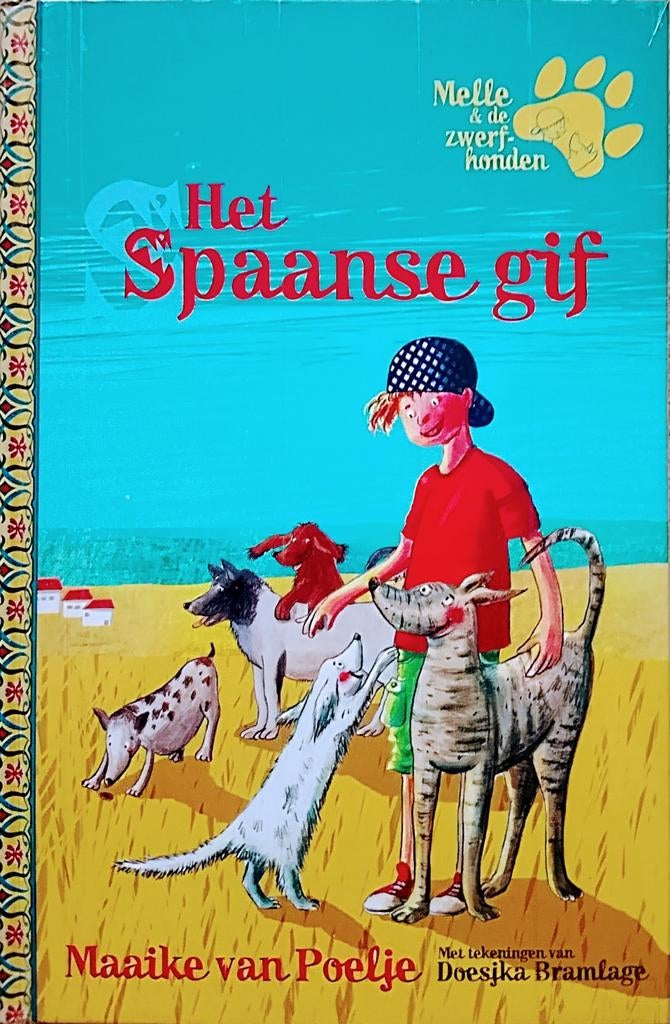 Melle & De Zwerfhonden Het Spaanse Gif, Gelezen, Ophalen of Verzenden, Fictie, Maaike Van Poelje.
