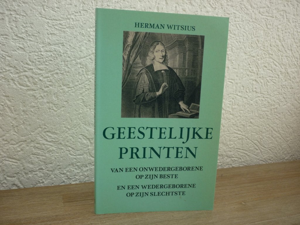 Herman Witsius - Geestelijke printen, Boeken, Ophalen of Verzenden, Zo goed als nieuw, Christendom | Protestants