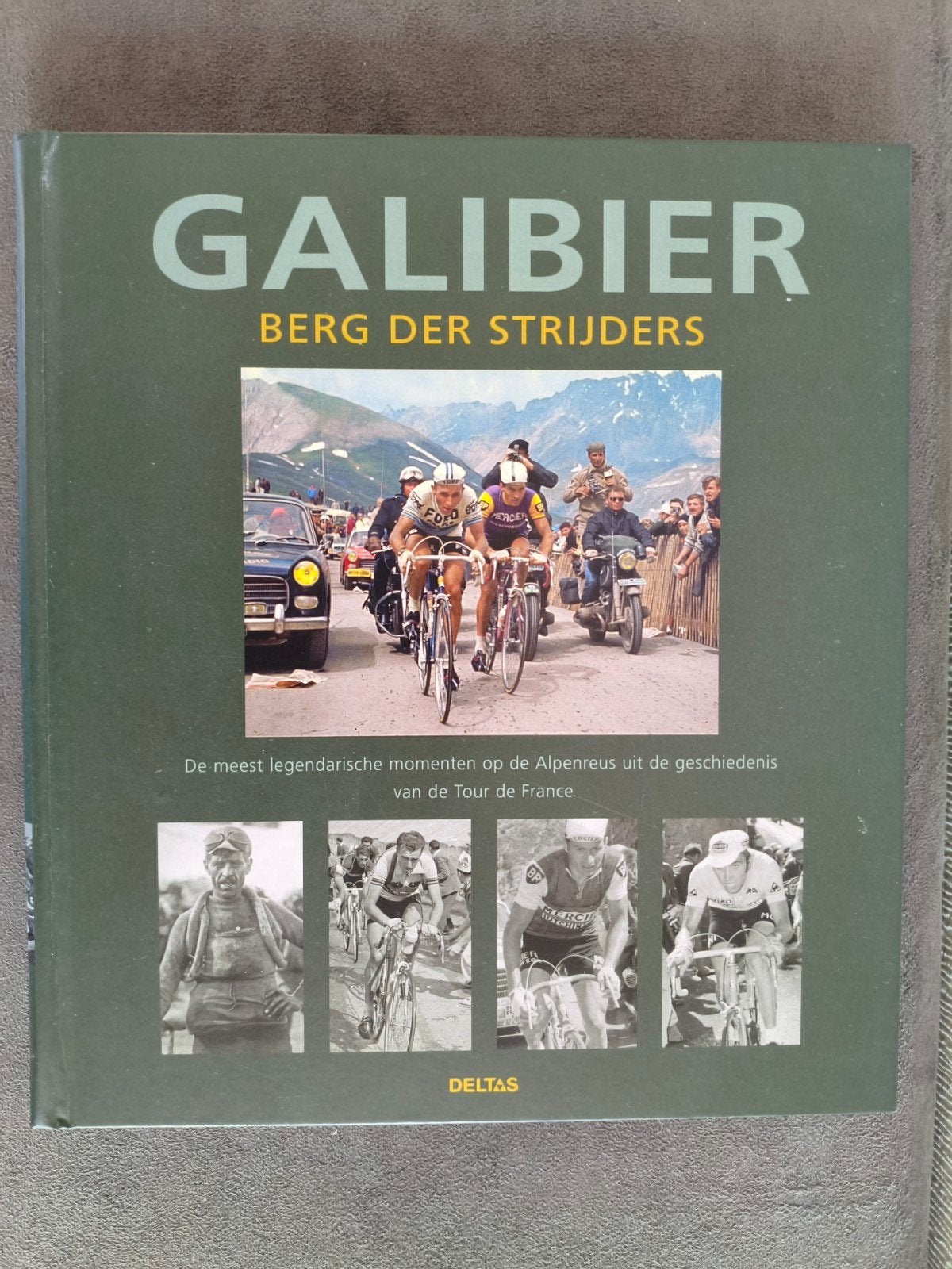Galibier: Berg der Strijders - Tour de France Historie, Ophalen of Verzenden, Zo goed als nieuw