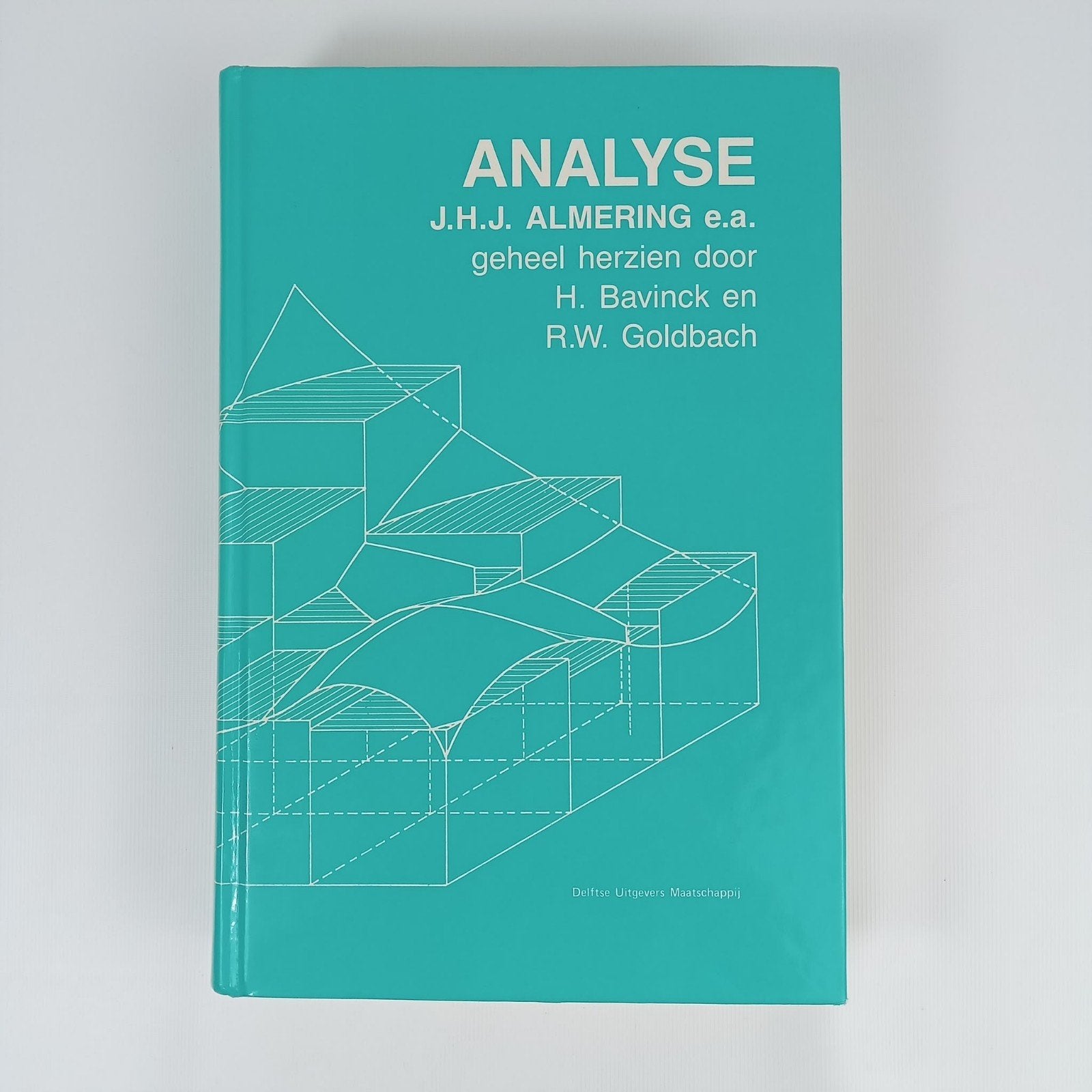 Analyse - J.H.J. Almering e.a. (6e druk), J.H.J. Almering, H. Bavinck, R.W. Goldbach, Ophalen of Verzenden, Beta, WO