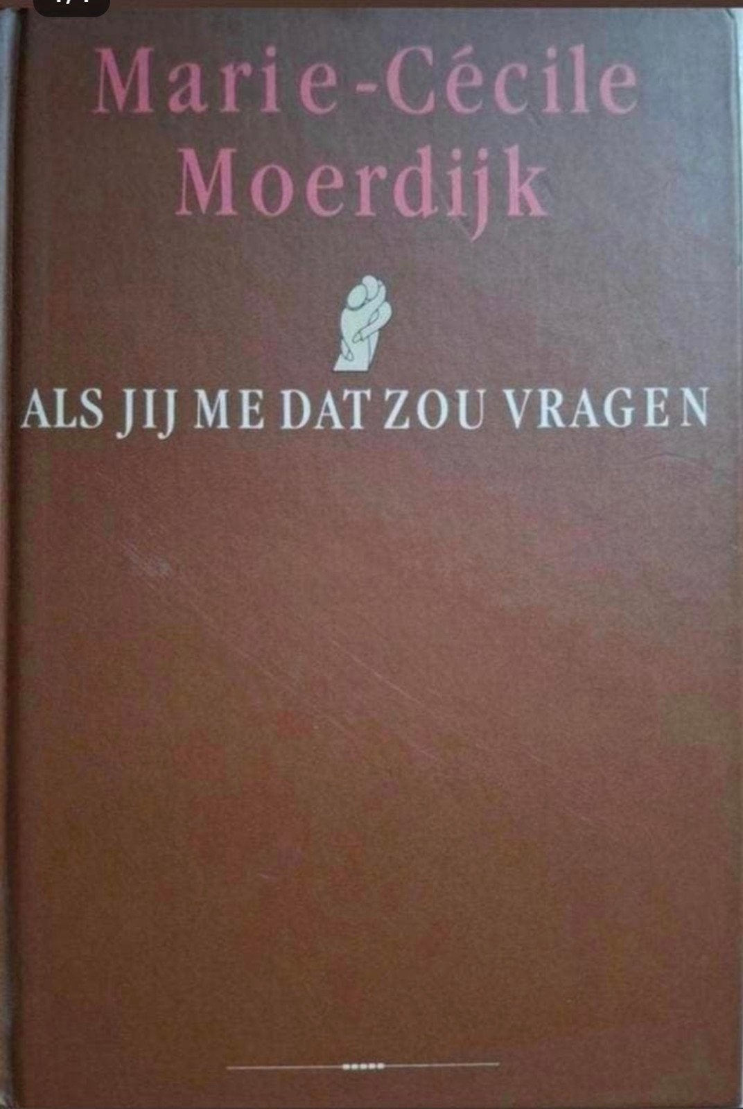 Marie - Cecile Moerdyk - Als Jij Me Dat Zou Vragen, Gelezen, Marie - Cecile Moerdyk, Ophalen of Verzenden, Eén auteur