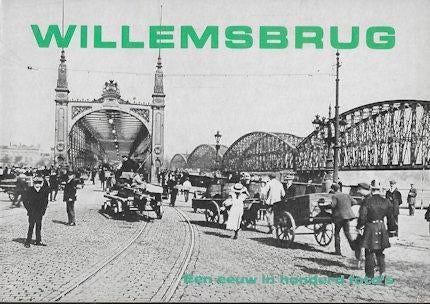 Bram Oosterwijk : WILLEMSBRUG, een eeuw in honderd foto's, Ophalen of Verzenden, Gelezen