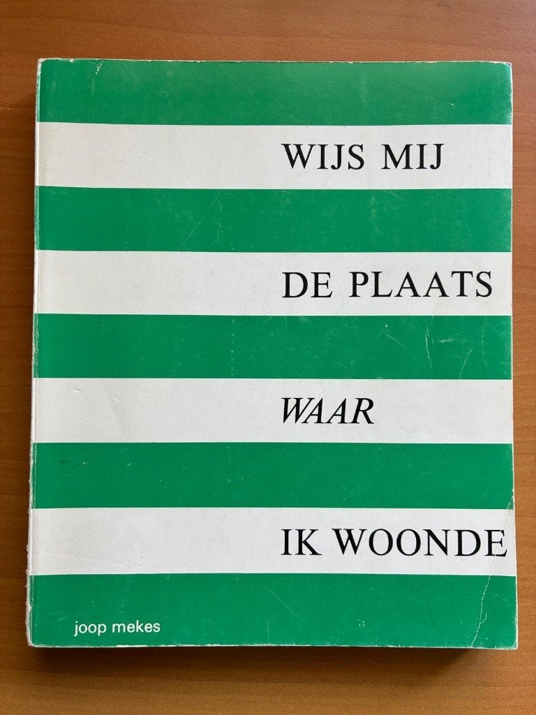 Wijs mij de plaats waar ik woonde deel 1 - Joop Mekes, Joop Mekes, Ophalen of Verzenden, 20e eeuw of later, Gelezen