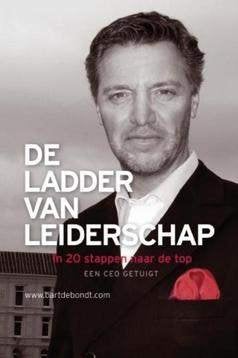 Bart de Bondt - De ladder van Leiderschap, Ophalen of Verzenden, Nieuw, Management