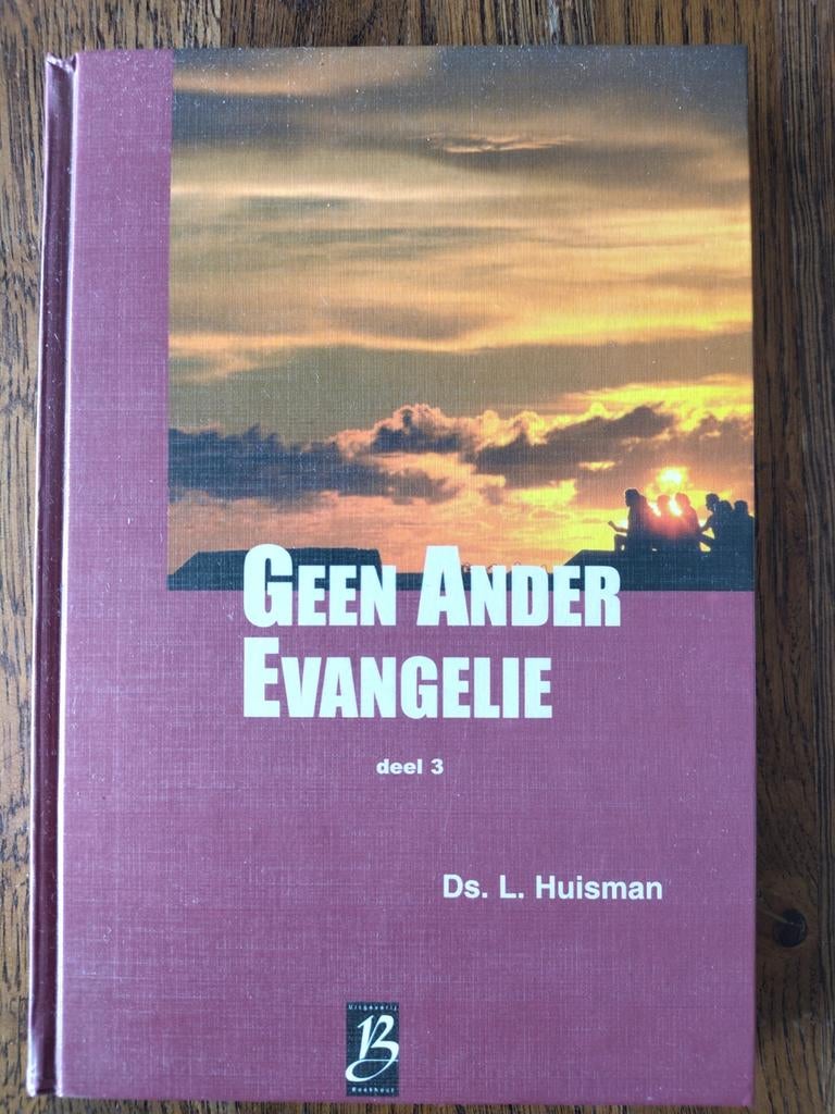 Geen Ander Evangelie - Ds. L. Huisman, Boeken, Ophalen of Verzenden, Gelezen
