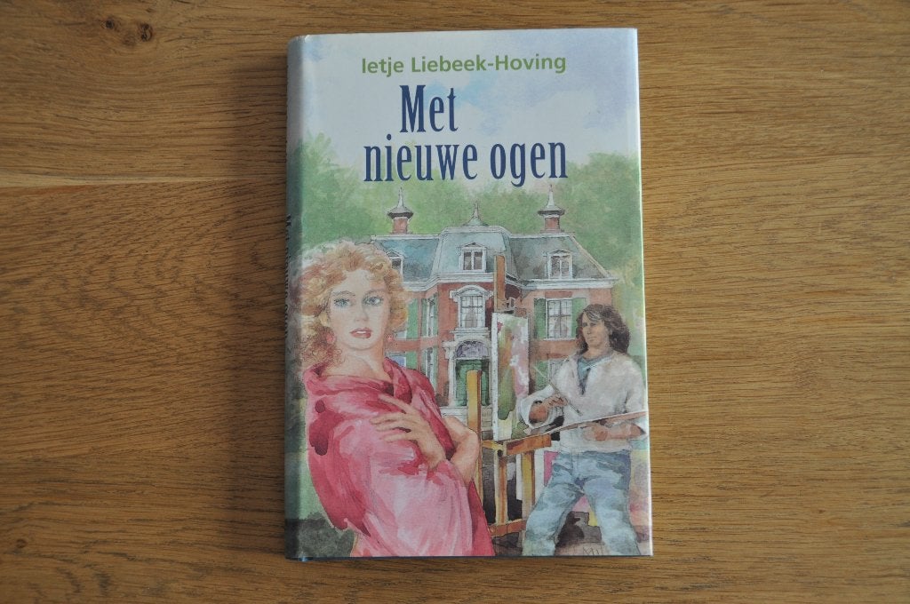 Ietje Liebeek-Hoving - Met nieuwe ogen (VCL), Boeken, Ophalen of Verzenden, Zo goed als nieuw, Nederland, Ietje Liebeek-Hoving