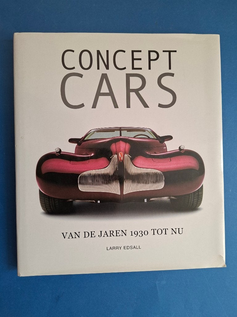 Concept Cars van de jaren 1930 tot nu * L. Edsall, Verzenden, Zo goed als nieuw, Algemeen