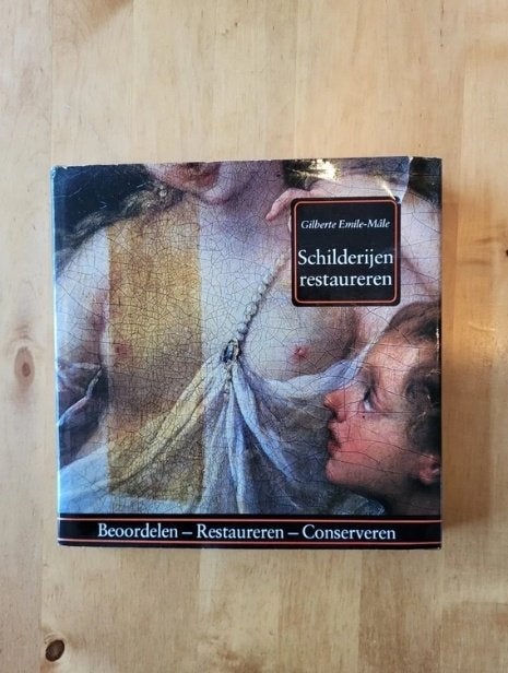 Schilderijen restaureren - Gilberte Emile-Mâle, Boeken, Ophalen of Verzenden, Zo goed als nieuw