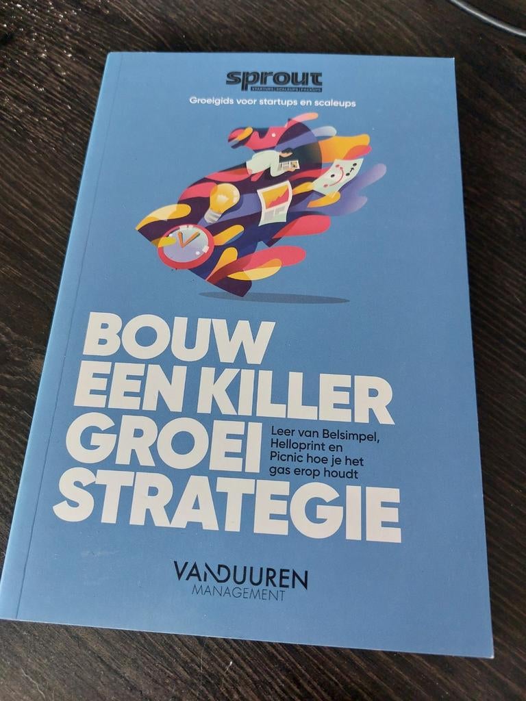 Bouw een Killer Groeistrategie - Sprout Groeigids, Ophalen of Verzenden, Zo goed als nieuw, Management, Hulst