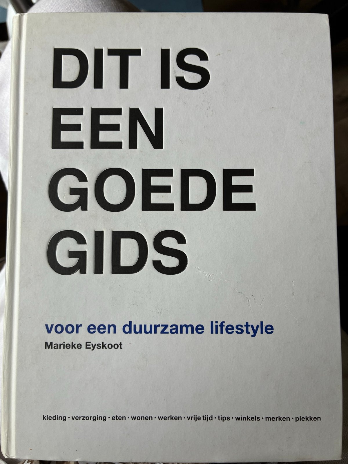 DIT IS EEN GOEDE GIDS: Voor een Duurzame Lifestyle, Boeken, Ophalen of Verzenden, Zo goed als nieuw, Nederland