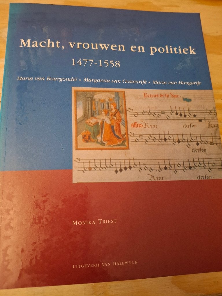 Macht, vrouwen en politiek 1477-1558, Gelezen, Verzenden, 15e en 16e eeuw, Monika Triest