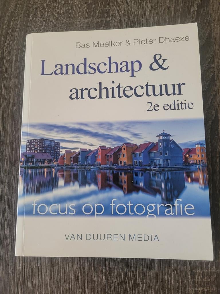 Focus op fotografie: Landschap & Architectuur (2e editie), Boeken, Ophalen of Verzenden