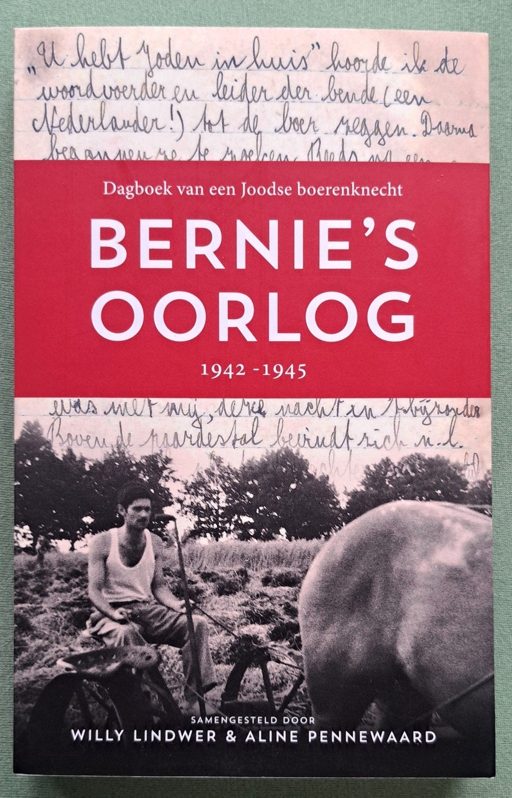 Bernie's oorlog 42-45. Dagboek Joodse Boerenknecht, Tweede Wereldoorlog, Nieuw, Ophalen of Verzenden, Willy Lindwer & Aline Pennewaard