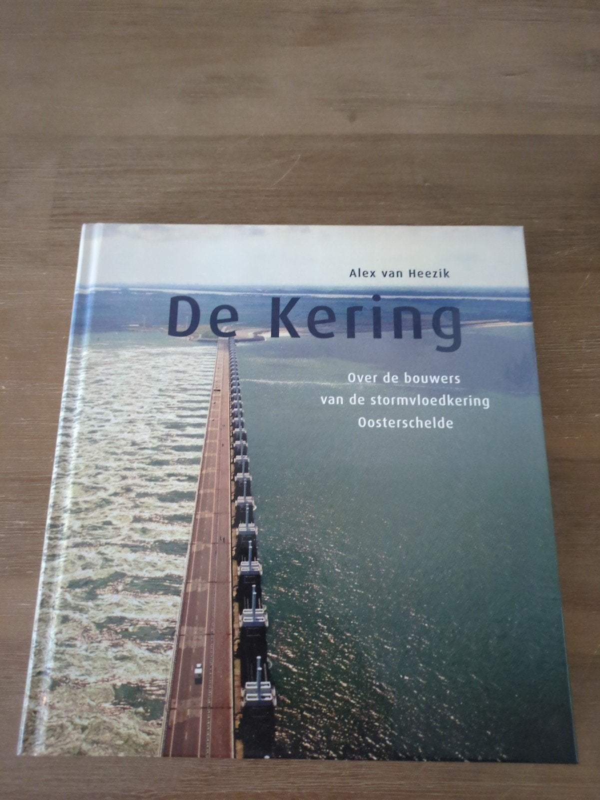 De Kering - Over de stormvloedkering Oosterscheldeh, Ophalen of Verzenden, Nieuw, Bouwkunde, Alex van Heezik