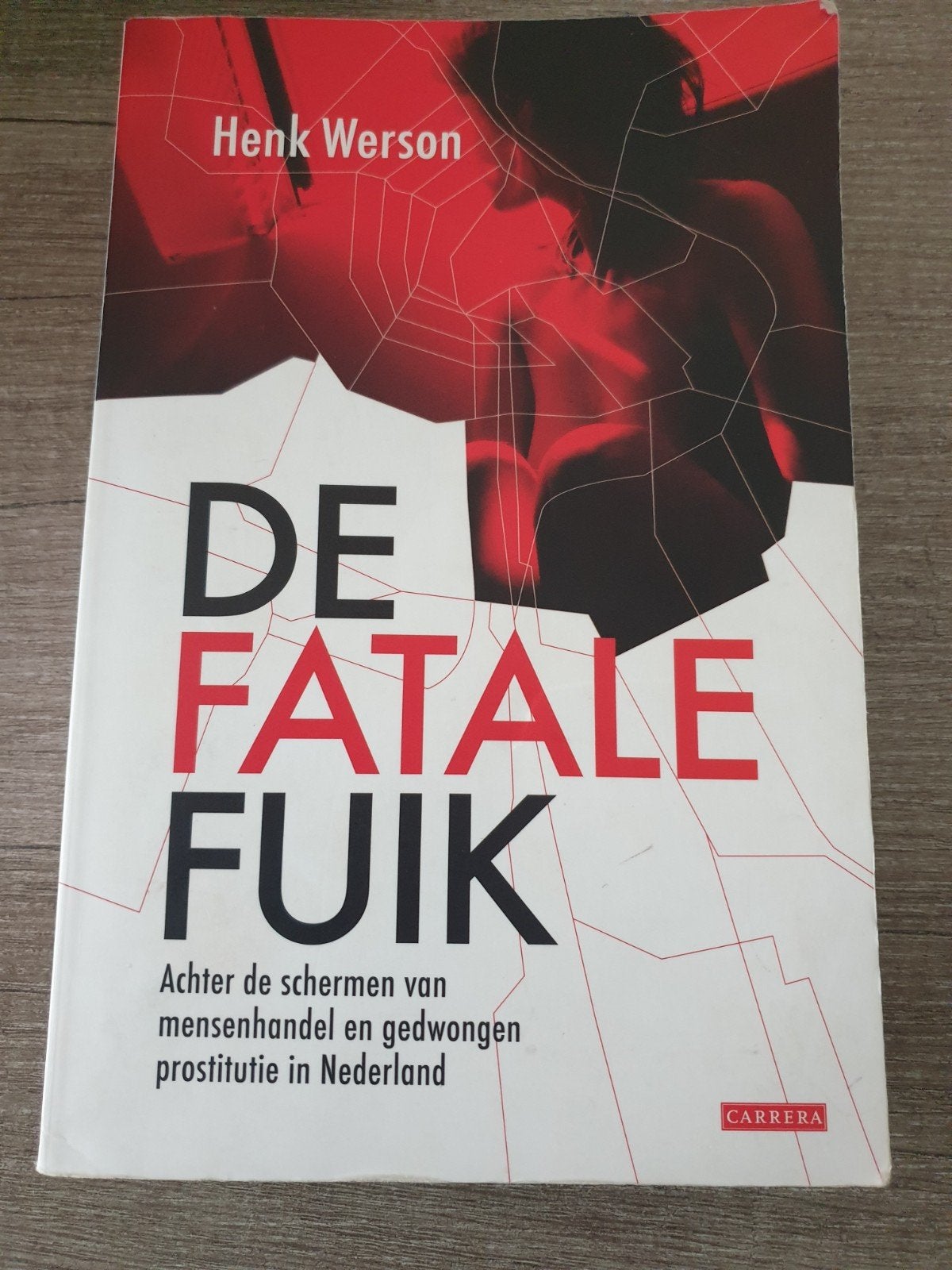 De Fatale Fuik - Henk Werson (Mensenhandel), Ophalen of Verzenden, Gelezen, Henk Werson