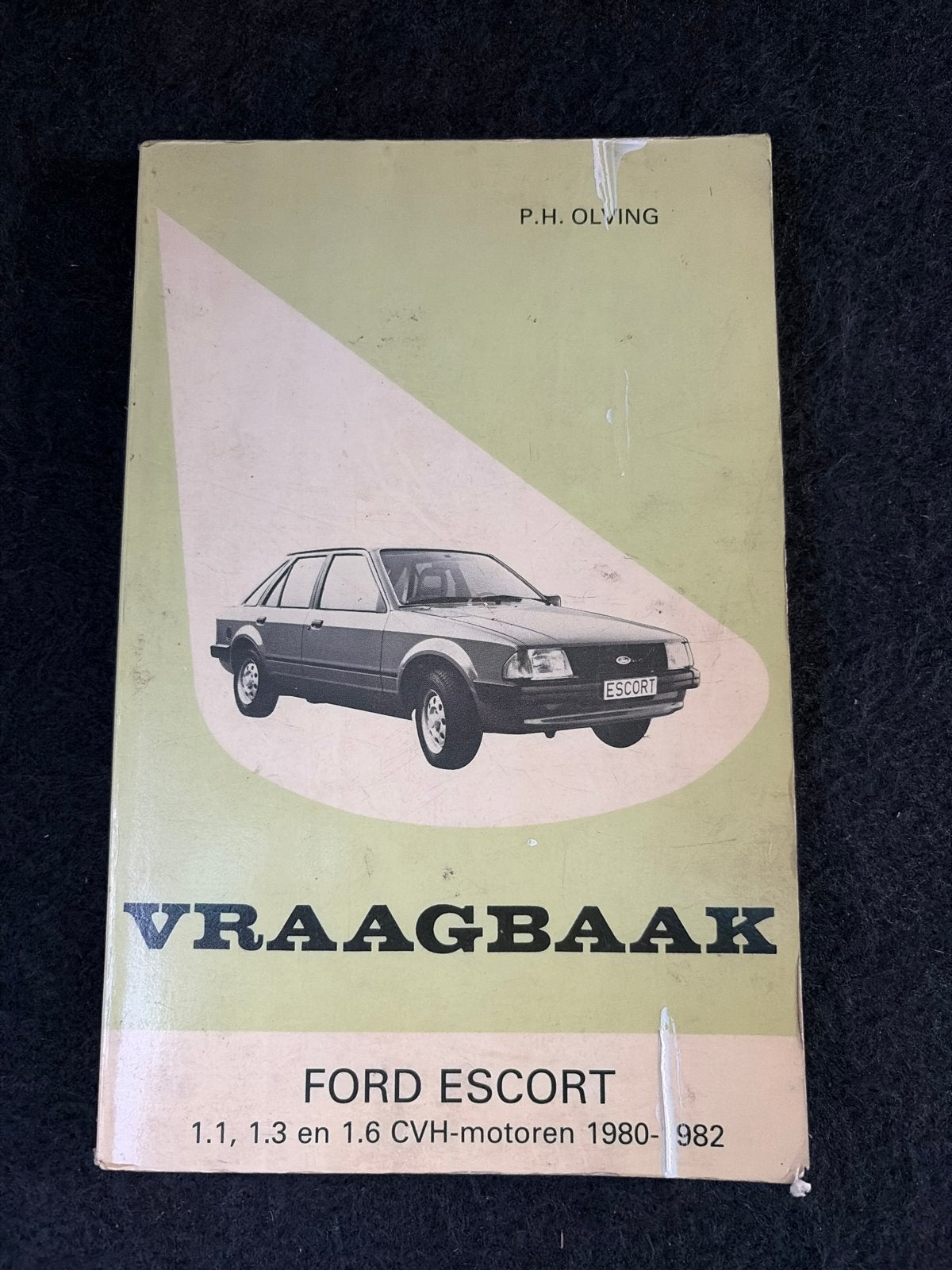 Vraagbaak Ford Escort 1.1, 1.3, 1.6 CVH-motoren 1980-1982, Ophalen of Verzenden, Gelezen, Ford