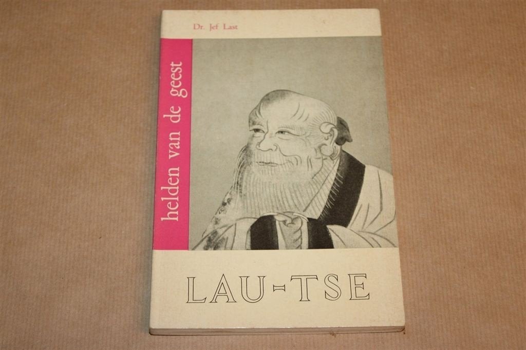 Lau-tse en de Tauïsten — Lao Tse en Taoïsme, Jef Last 1962, Ophalen of Verzenden, Gelezen, Overige onderwerpen, Achtergrond en Informatie