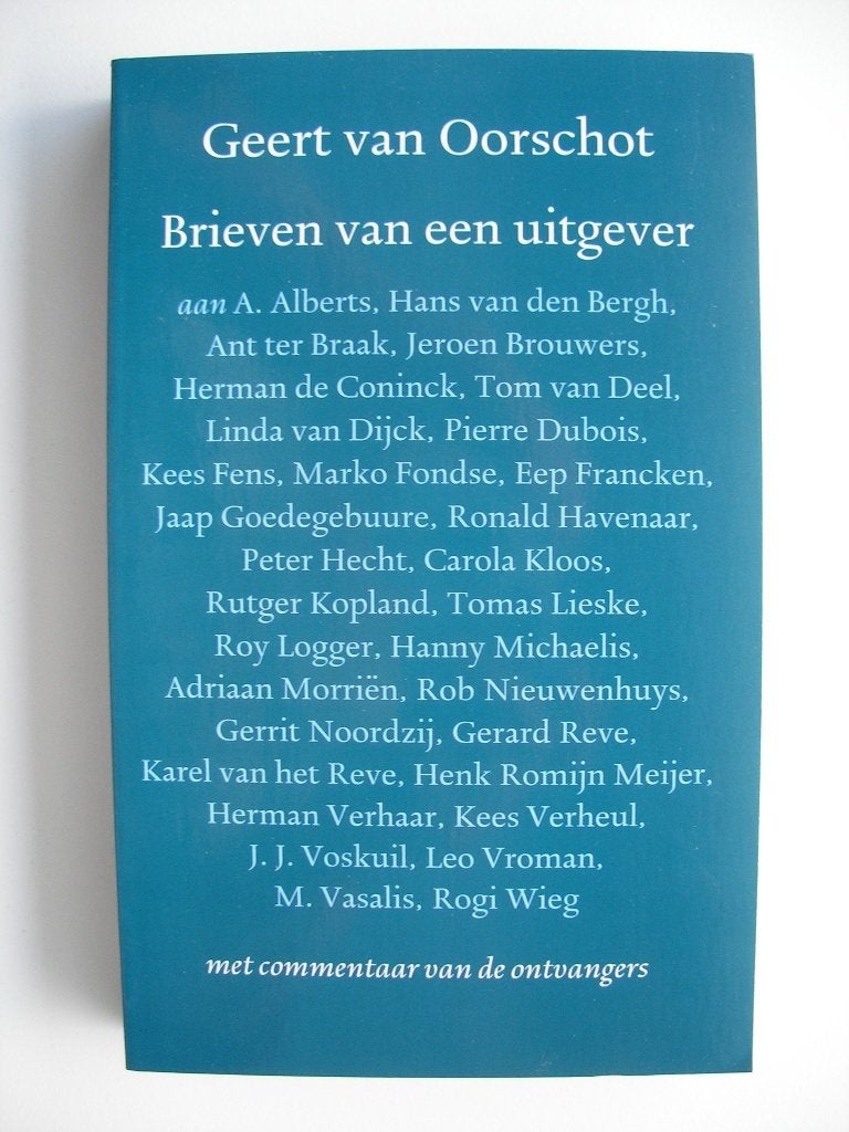 Geert van Oorschot - Brieven van een uitgever, Ophalen of Verzenden, Zo goed als nieuw, Nederland
