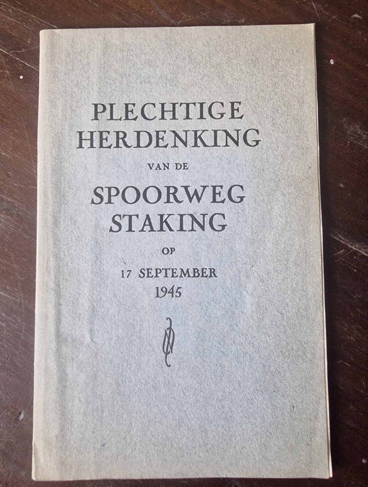 Plechtige Herdenking Spoorwegstaking 17 September 1945, Ophalen of Verzenden, 1945 tot heden, Gelezen, Overige onderwerpen