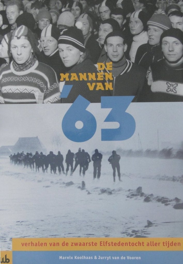 De mannen van '63 de zwaarste Elfstedentocht aller tijden, Ophalen of Verzenden, Zo goed als nieuw, Overige sporten