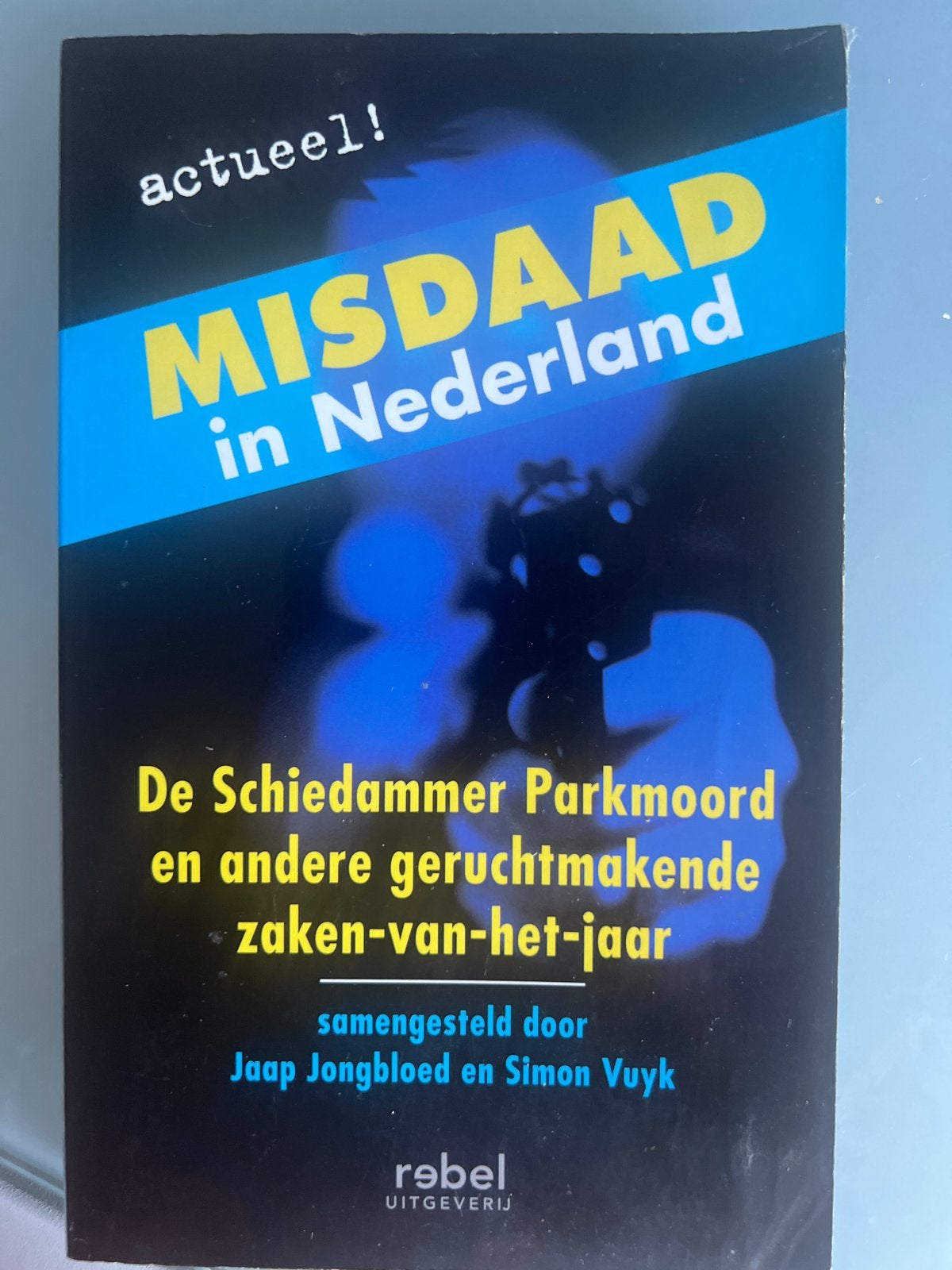 Misdaad in Nederland: Schiedammer Parkmoord e.a. zaken, Boeken, Ophalen of Verzenden, Gelezen, Nederland