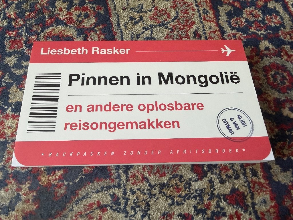 Pinnen in Mongolië en andere oplosbare reisongemakken, Overige merken, Liesbeth Rasker., Ophalen of Verzenden, Zo goed als nieuw