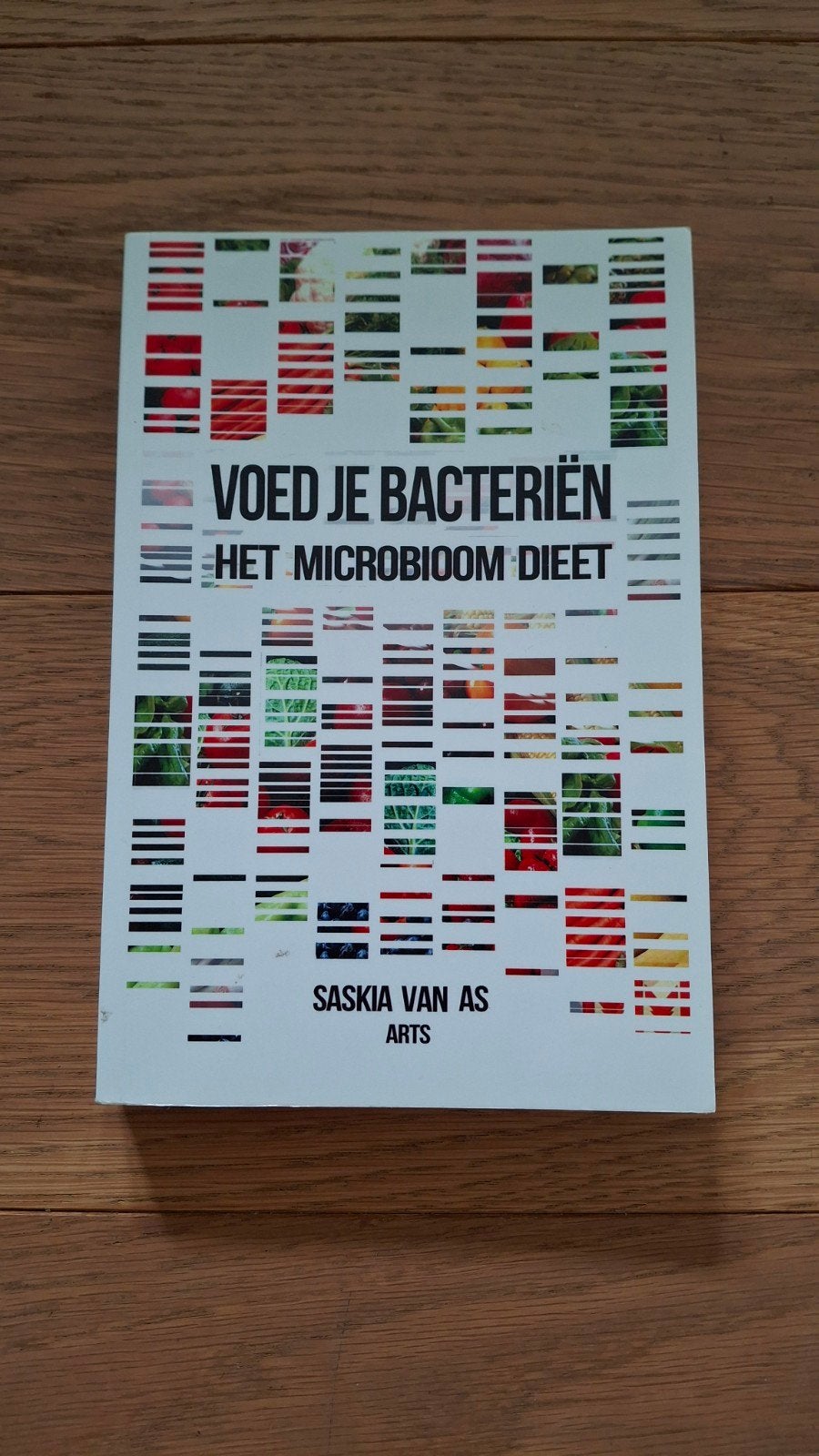 Voed je bacteriën: Het Microbioom Dieet - Saskia van As, Ophalen of Verzenden, Zo goed als nieuw, Dieet en Voeding, Saskia van As
