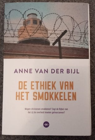 De ethiek van het smokkelen - Anne van der Bijl, Boeken, Ophalen of Verzenden, Gelezen, Anne van der Bijl