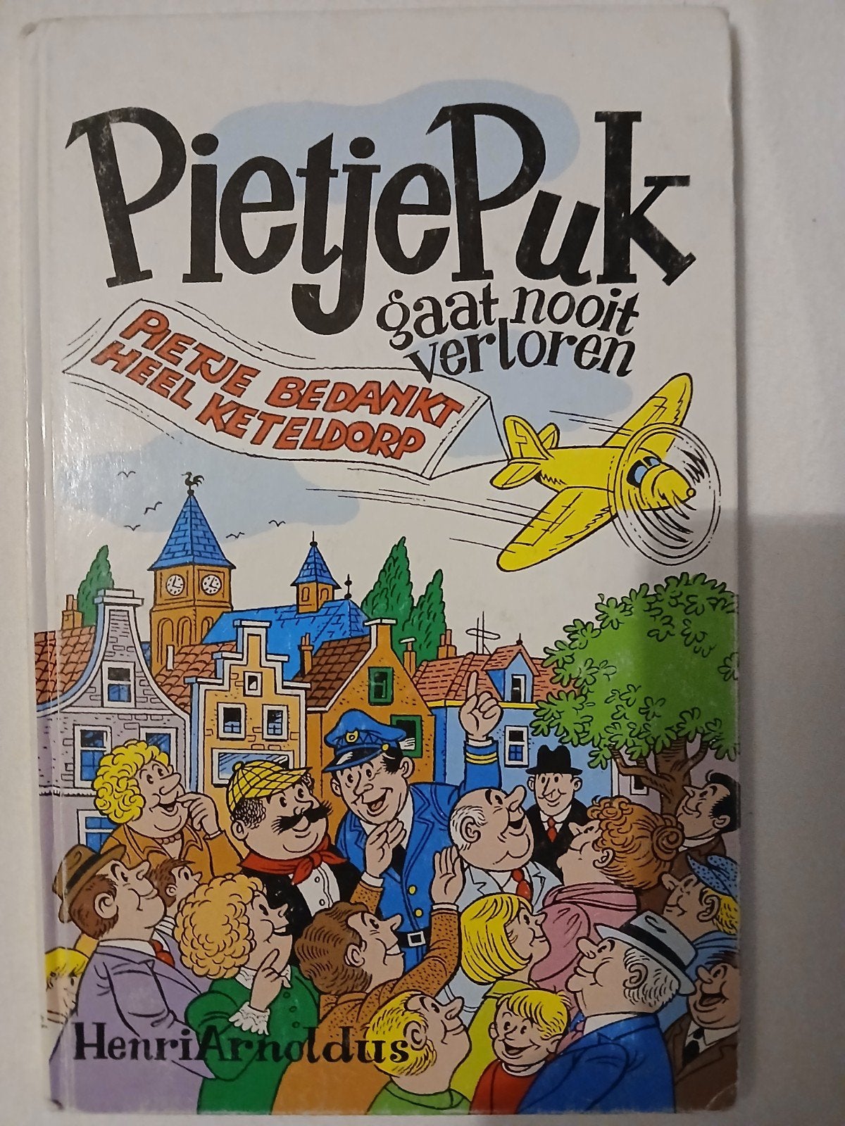 pietje puk gaat nooit verloren, Ophalen of Verzenden, Gelezen, Henri Arnoldus, Fictie