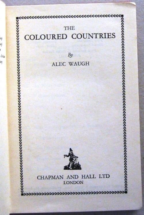 The Coloured Countries 1933 Alec Waugh Reisverhaal Pacific, Antiek en Kunst, Ophalen of Verzenden