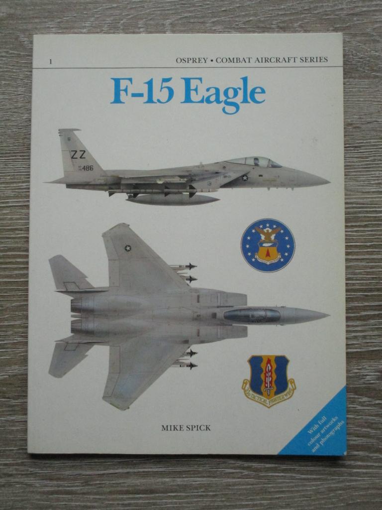 F-15 Eagle - Osprey Combat Aircraft series - Mike Spick, Ophalen of Verzenden, Tweede Wereldoorlog, Gelezen, Overige onderwerpen