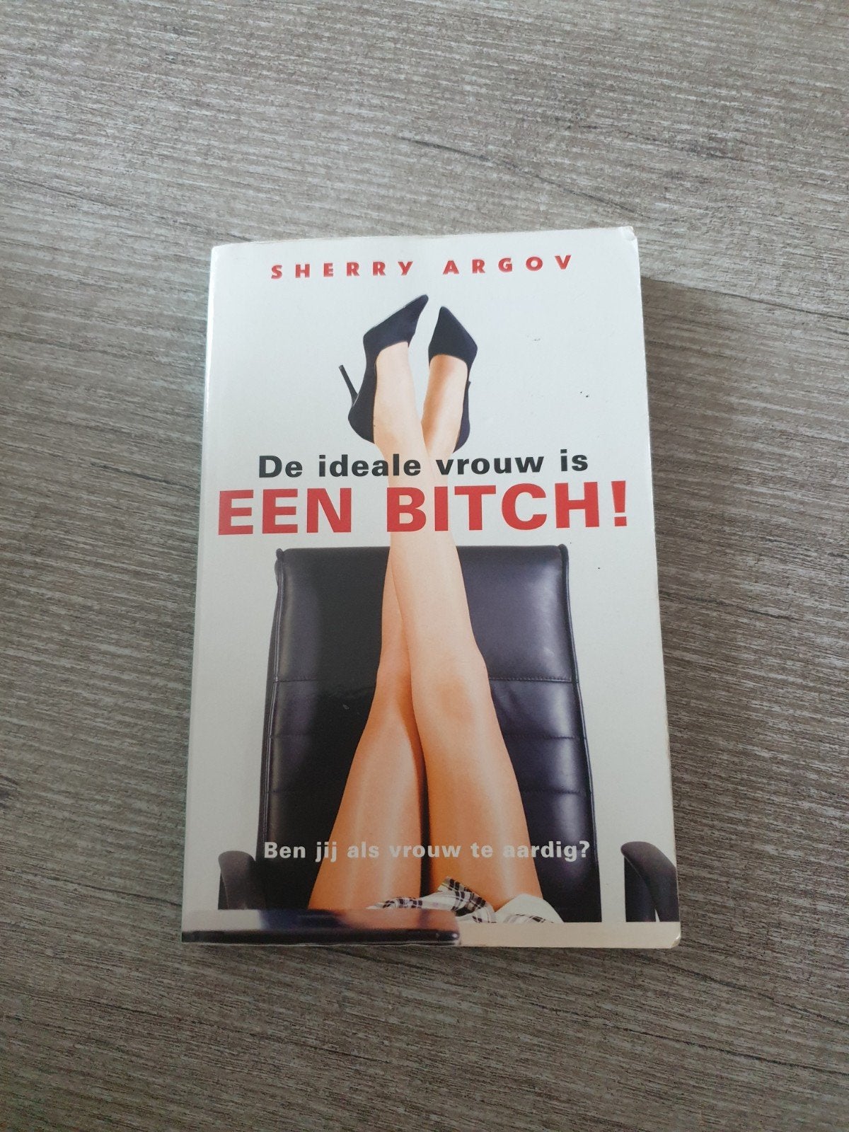 De ideale vrouw is een Bitch! - Sherry Argov, Ophalen of Verzenden, Gelezen, Sherry Argov