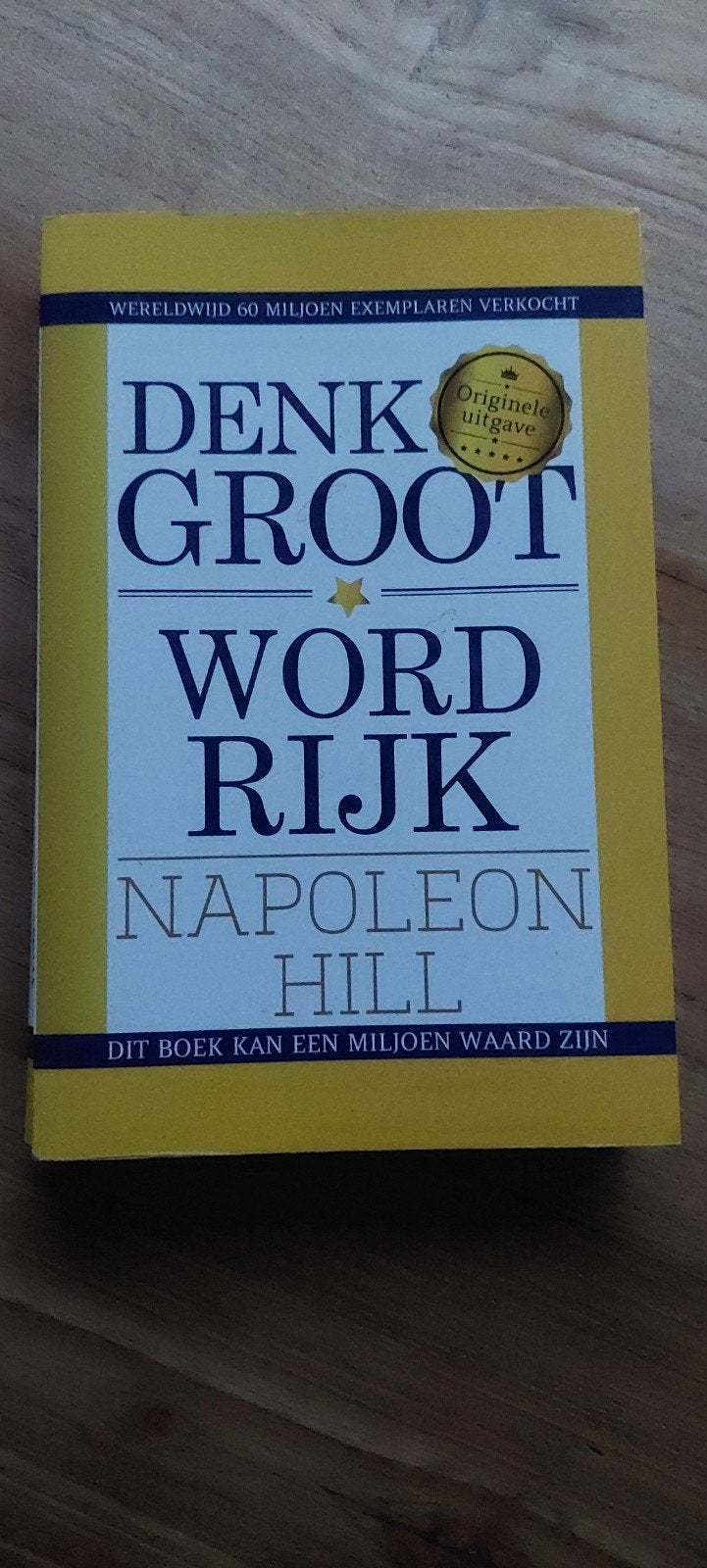 Denk Groot Word Rijk - Napoleon Hill (Originele uitgave), Boeken, Ophalen of Verzenden, Zo goed als nieuw