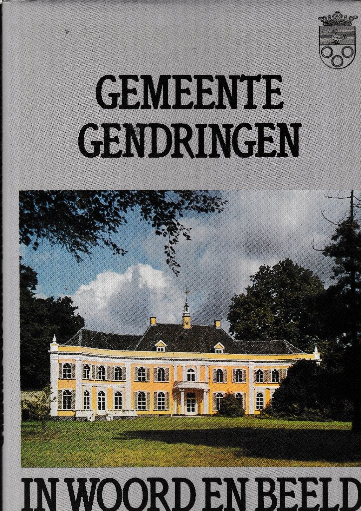 Gemeente GENDRINGEN --In woord en beeld., Boeken, Geschiedenis | Stad en Regio, Verzenden