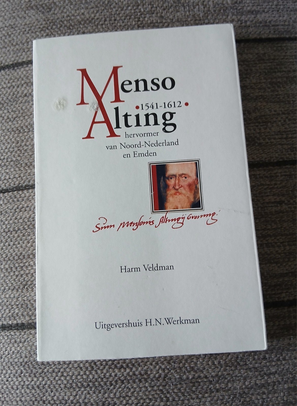 Menso Alting: Hervormer van Noord-Nederland en Emden, Ophalen of Verzenden, Zo goed als nieuw, Harm Veldman, Religie