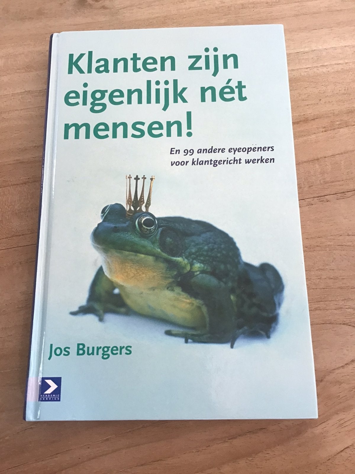 Jos Burgers - Klanten zijn eigenlijk net mensen, Boeken, Ophalen of Verzenden, Zo goed als nieuw, Economie en Marketing, Jos Burgers