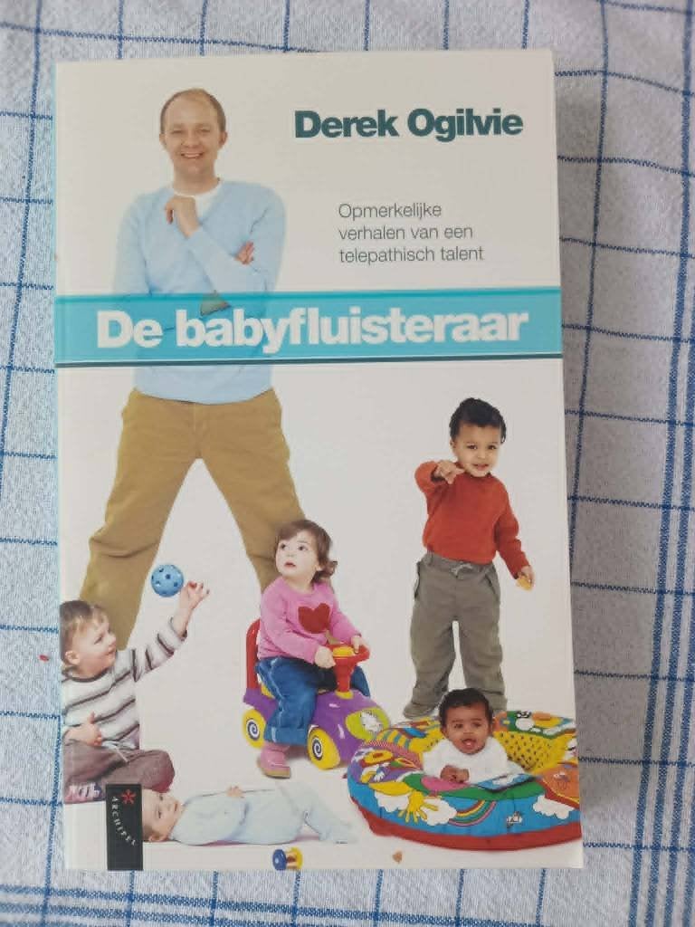 Derek Ogilvie  De Babyfluisteraar  telepatische verhalen, Verzenden, Zo goed als nieuw, Opvoeding tot 6 jaar