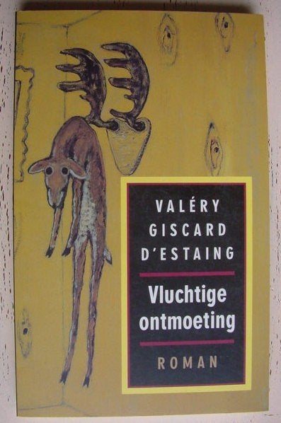 Valéry Giscard d`Estaing - Vluchtige Ontmoeting, Ophalen of Verzenden, Zo goed als nieuw, Europa overig