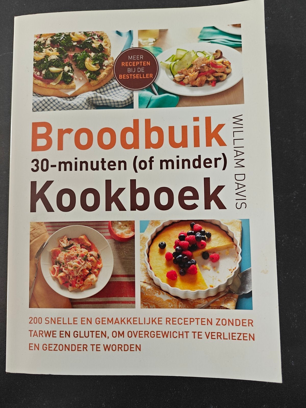 Broodbuik 30-minuten (of minder) Kookboek - William Davis, Gelezen, William Davis, Gezond koken, Ophalen of Verzenden