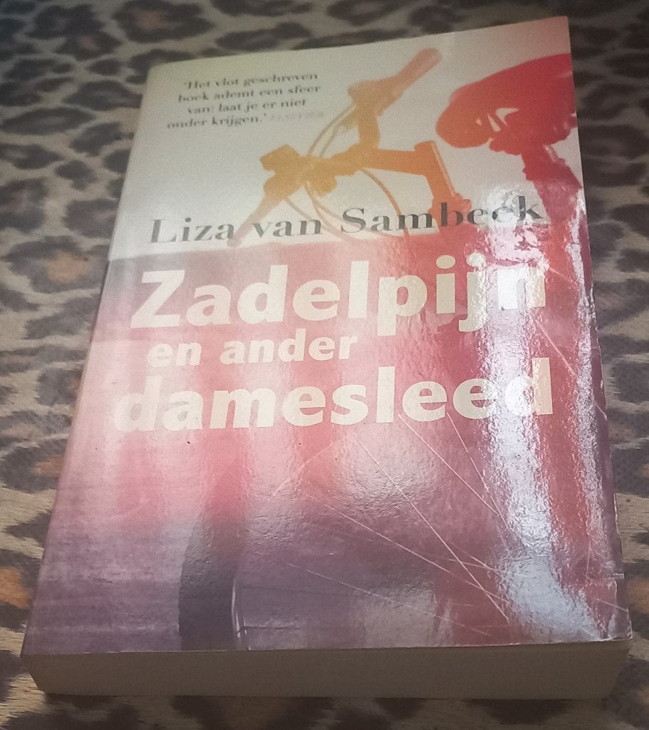 Liza van Sambeek - Zadelpijn en ander damesleed, Ophalen of Verzenden, Gelezen