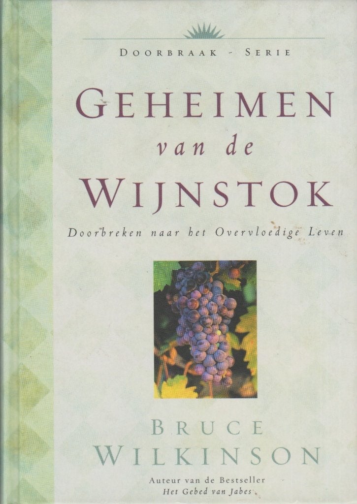 BRUCE WILKINSON - GEHEIMEN van de WIJNSTOK, Ophalen of Verzenden, Gelezen