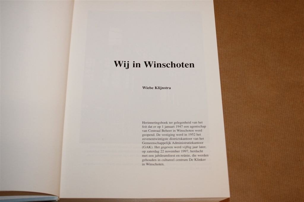 Wij in Winschoten — 50 Jaar Centraal Beheer en GAK 1947-1997, Ophalen of Verzenden, Gelezen