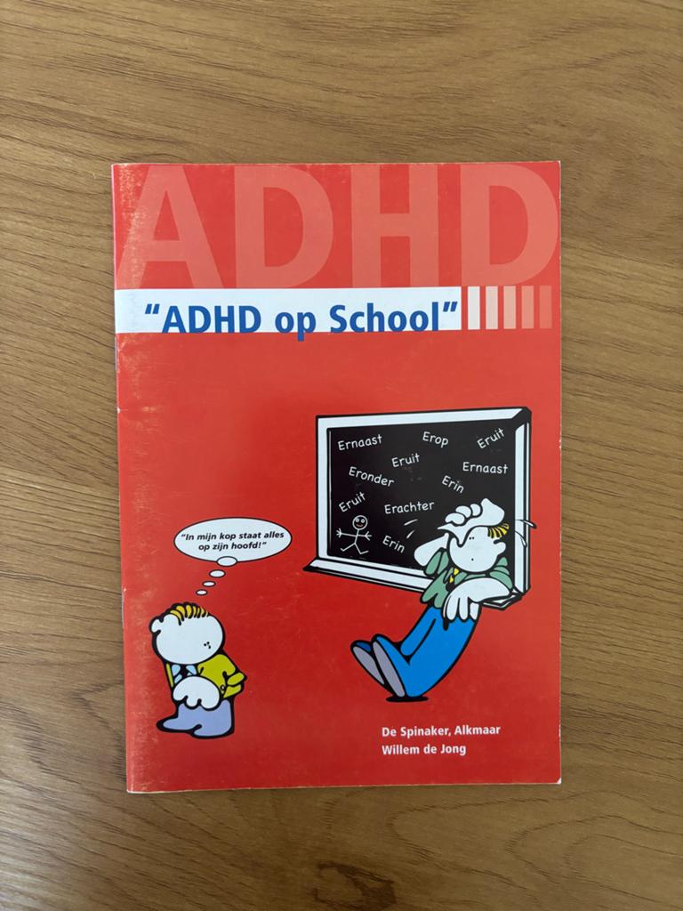 ADHD op School - Willem de Jong (De Spinaker), Ophalen of Verzenden, Alpha, Zo goed als nieuw, HBO