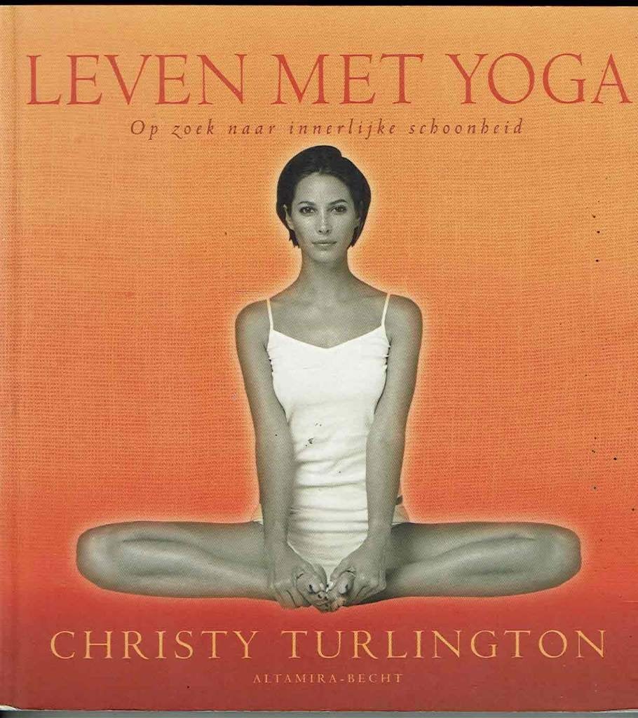 Leven Met Yoga op zoek naar innerlijke schoonheid, Boeken, Gelezen, Meditatie of Yoga, Ophalen of Verzenden, Christy Turlington