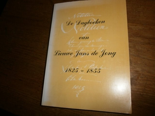 1825 1855 de dagboeken van lieuwe jans de jong, Ophalen of Verzenden, Zo goed als nieuw