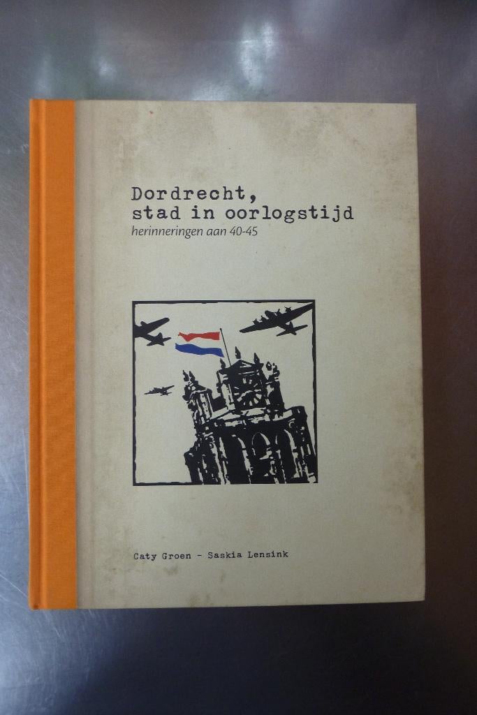 Dordrecht, stad in oorlogstijd - herinneringen aan 40-45, Boeken, Ophalen of Verzenden, Algemeen, Tweede Wereldoorlog, Gelezen