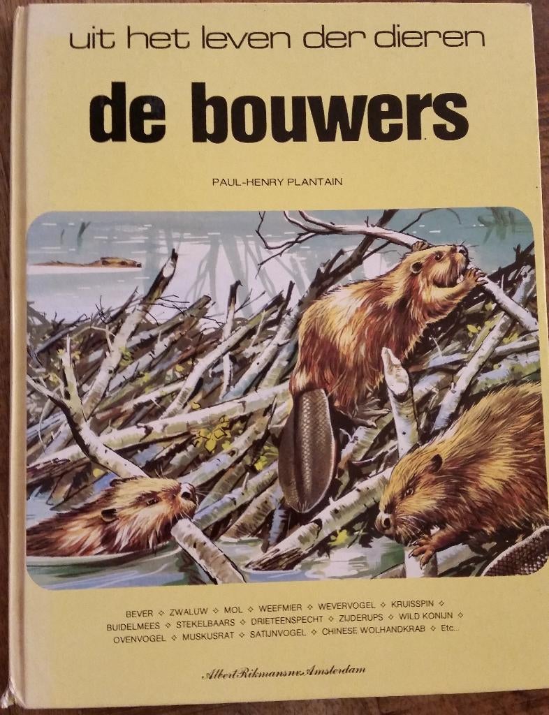 Boek Uit het leven der dieren: De Bouwers, Ophalen of Verzenden, Gelezen, Paul-Henry Plantain, Prentenboek